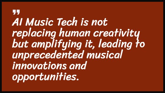 AI Music Tech is not replacing human creativity but amplifying it, leading to unprecedented musical innovations and opportunities.