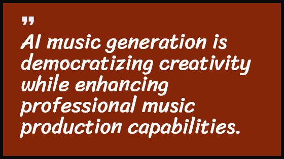 AI music generation is democratizing creativity while enhancing professional music production capabilities.