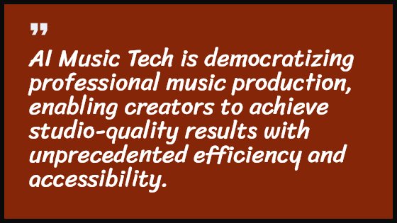 AI Music Tech is democratizing professional music production, enabling creators to achieve studio-quality results with unprecedented efficiency and accessibility.