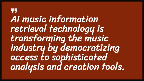 AI music information retrieval technology is transforming the music industry by democratizing access to sophisticated analysis and creation tools.