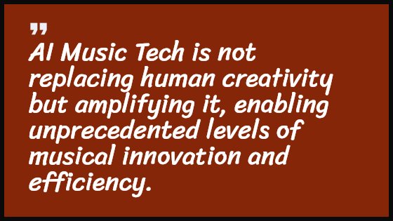 AI Music Tech is not replacing human creativity but amplifying it, enabling unprecedented levels of musical innovation and efficiency.