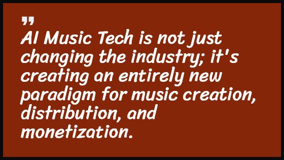 AI Music Tech is not just changing the industry; it's creating an entirely new paradigm for music creation, distribution, and monetization.