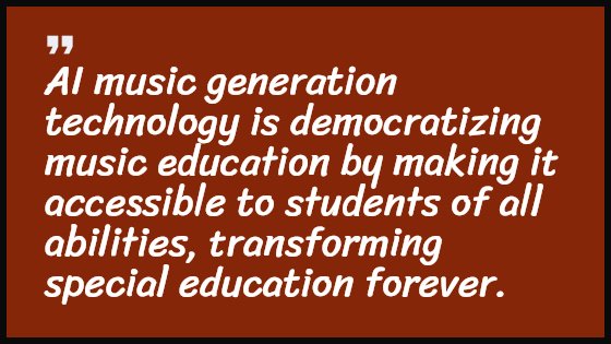 AI music generation technology is democratizing music education by making it accessible to students of all abilities, transforming special education forever.