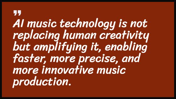 AI music technology is not replacing human creativity but amplifying it, enabling faster, more precise, and more innovative music production.